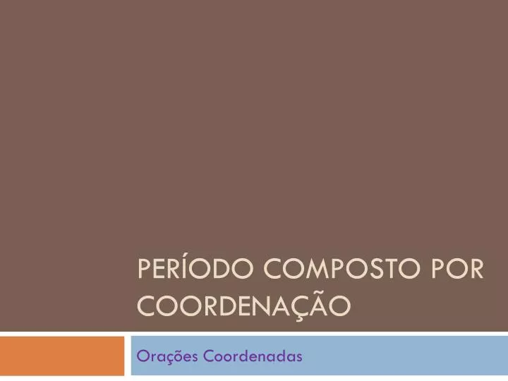 per odo composto por coordena o