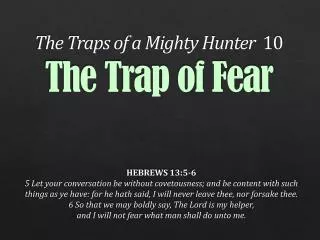 The Traps of a Mighty Hunter 10 The Trap of Fear