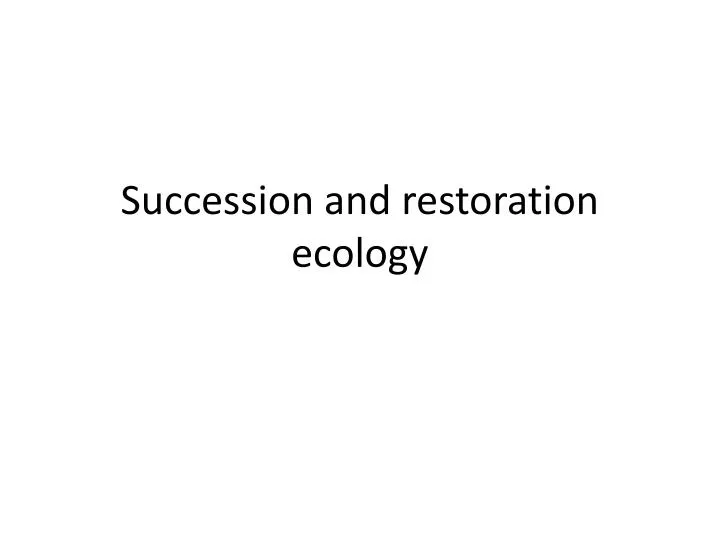 succession and restoration ecology