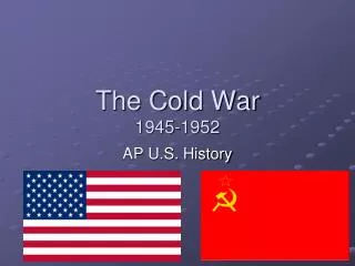 The Cold War 1945-1952
