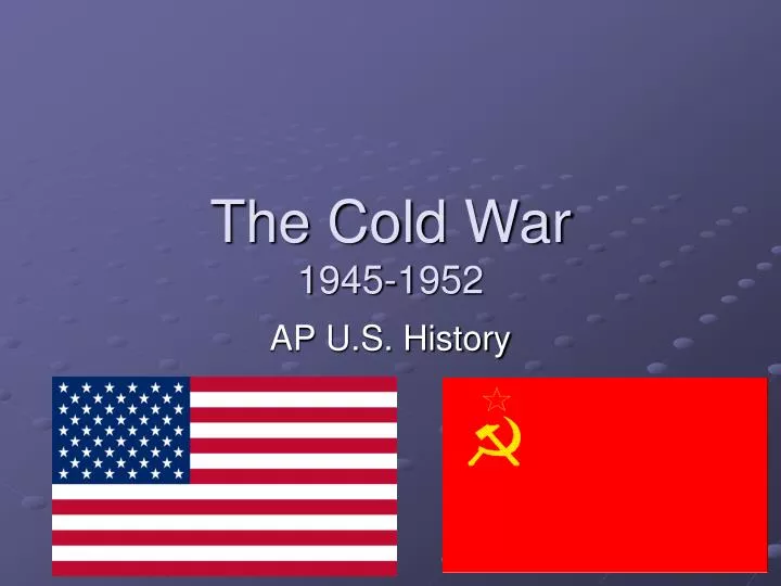 the cold war 1945 1952