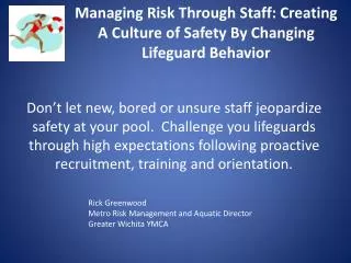 Managing Risk Through Staff: Creating A Culture of Safety By Changing Lifeguard Behavior