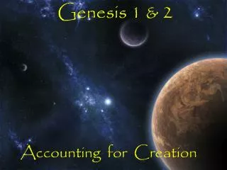 Genesis 1 &amp; 2
