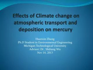 E ffects of Climate change on atmospheric transport and deposition on mercury