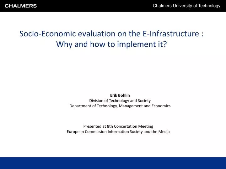 socio economic evaluation on the e infrastructure why and how to implement it