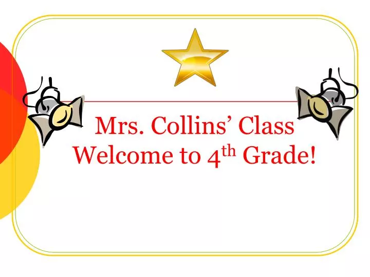 mrs collins class welcome to 4 th grade