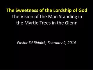 Pastor Ed Riddick, February 2, 2014
