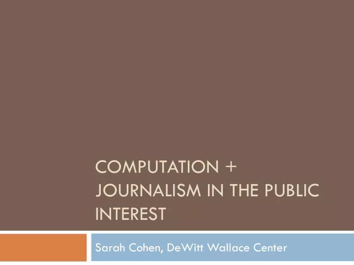 computation journalism in the public interest
