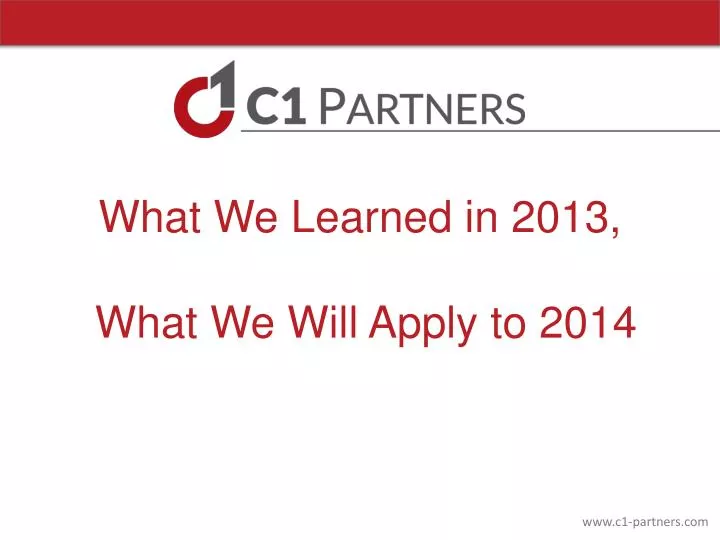what we learned in 2013 what we will apply to 2014
