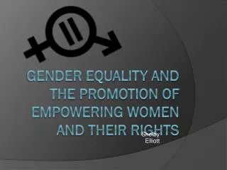 Gender equality and the promotion of Empowering women and their rights