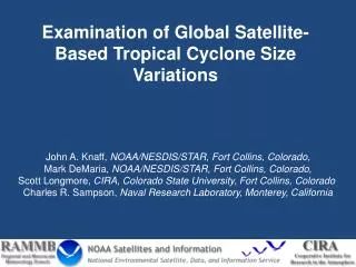 Examination of Global Satellite-Based Tropical Cyclone Size Variations