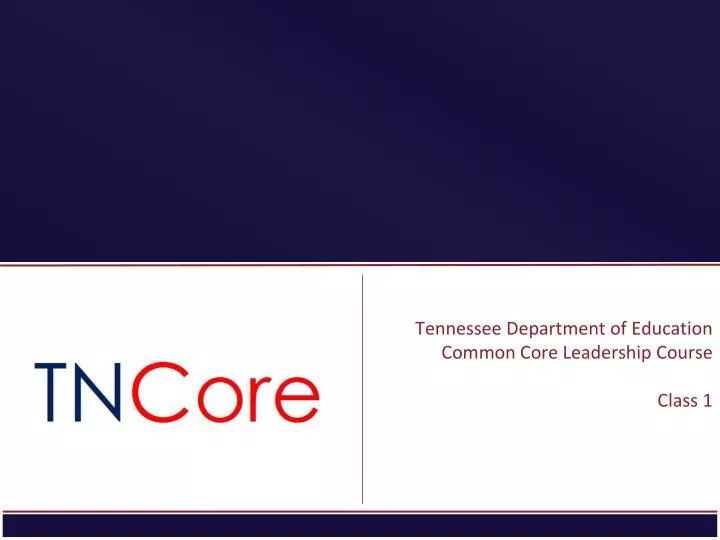 tennessee department of education common core leadership course class 1