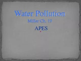 Water Pollution Miller Ch. 19
