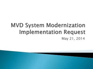 MVD System Modernization Implementation Request