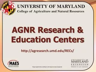 UNIVERSITY OF MARYLAND College of Agriculture and Natural Resources