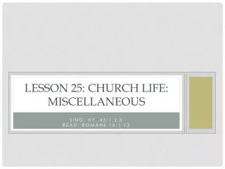 Lesson 25: Church Life: Miscellaneous
