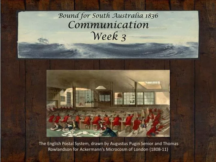 bound for south australia 1836 communication week 3