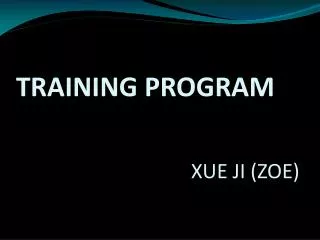 TRAINING PROGRAM XUE JI (ZOE)