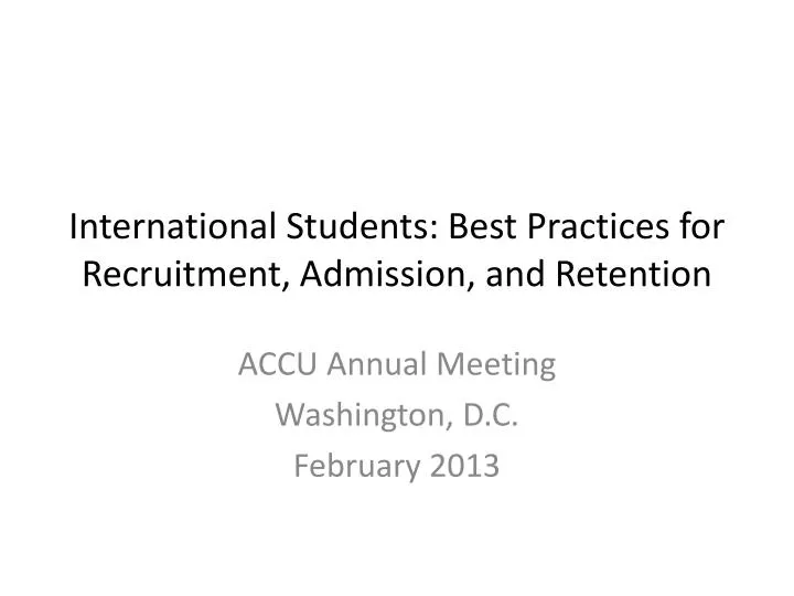 PPT - International Students: Best Practices for Recruitment 