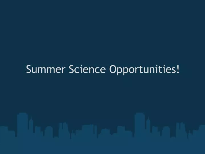 summer science opportunities