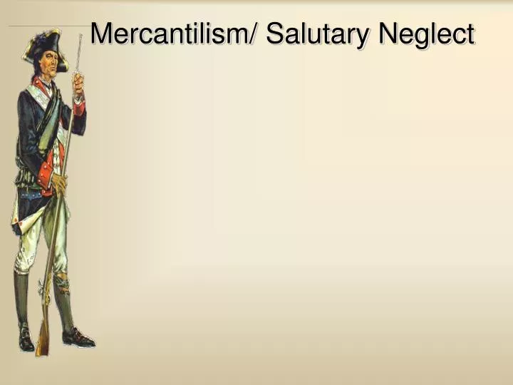 mercantilism salutary neglect