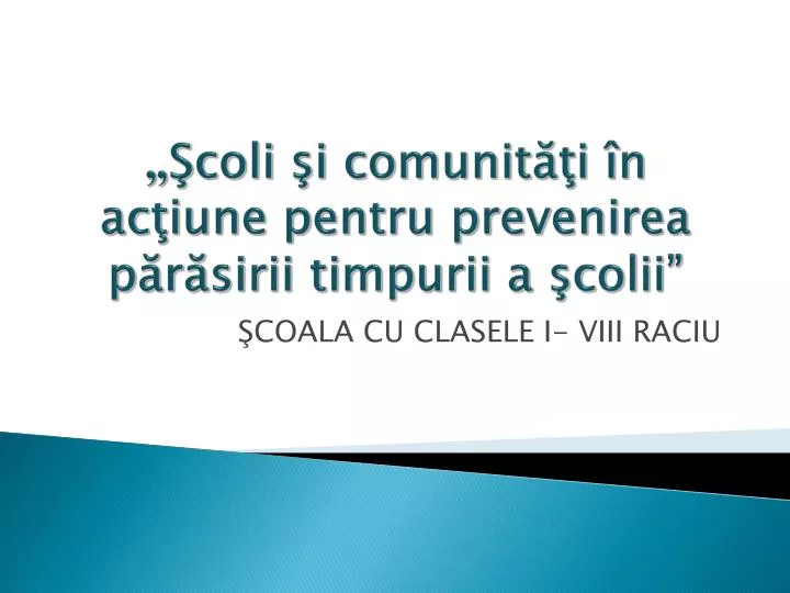 coli i comunit i n ac iune pentru prevenirea p r sirii timpurii a colii