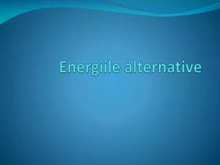 energiile alternative