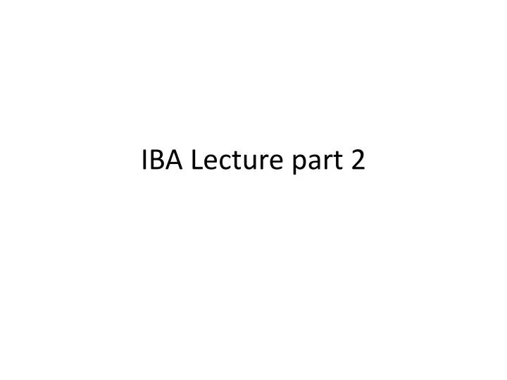 iba lecture part 2