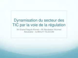 dynamisation du secteur des tic par la voie de la r gulation