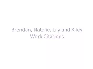 Brendan, Natalie, Lily and Kiley Work Citations