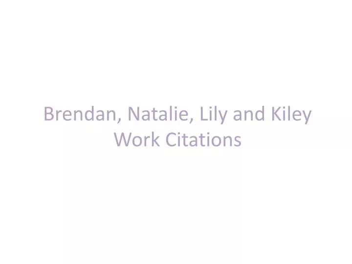 brendan natalie lily and kiley work citations