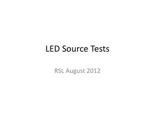 LED Source Tests