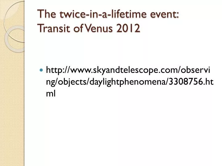 the twice in a lifetime event transit of venus 2012