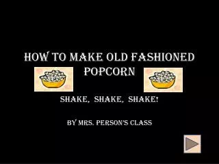 How to Make Old Fashioned Popcorn