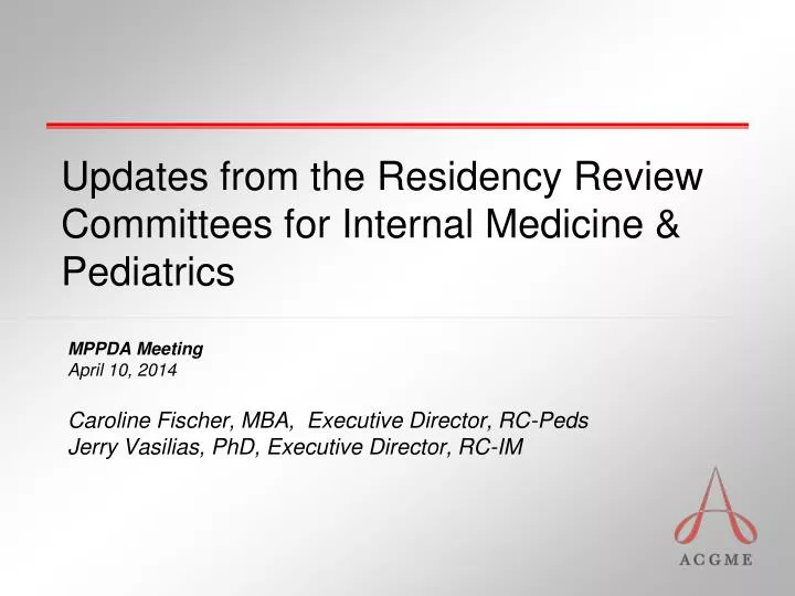 updates from the residency review committees for internal medicine pediatrics