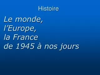 PPT - L’ Histoire: PowerPoint Presentation, Free Download - ID:196180