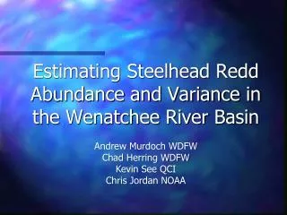 Estimating Steelhead Redd Abundance and Variance in the Wenatchee River Basin