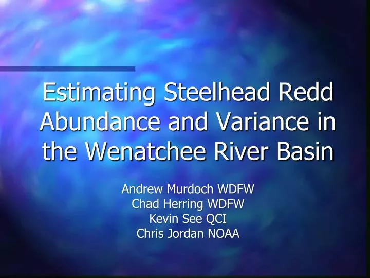 estimating steelhead redd abundance and variance in the wenatchee river basin