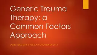 Generic Trauma Therapy: a Common Factors Approach