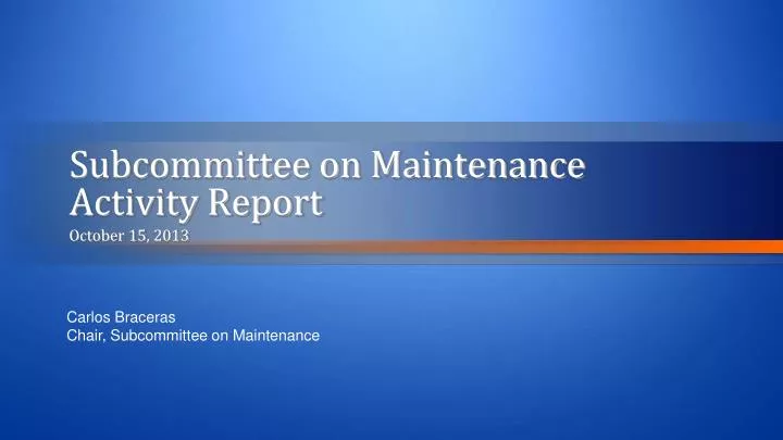 subcommittee on maintenance activity report