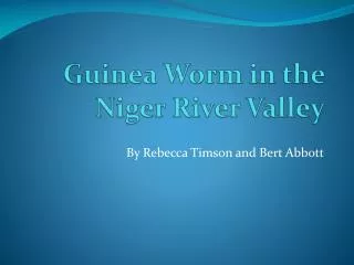 Guinea Worm in the Niger River Valley