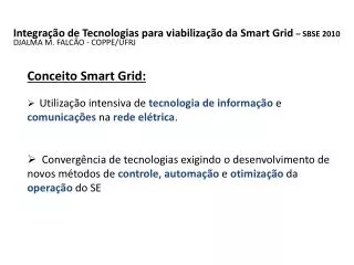 Integração de Tecnologias para viabilização da Smart Grid – SBSE 2010