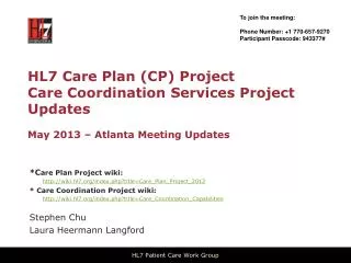 *C are Plan Project wiki: http :// wiki.hl7.org/index.php?title=Care_Plan_Project_2012