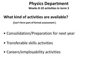 Physics Department Weeks 8-10 activities in term 3