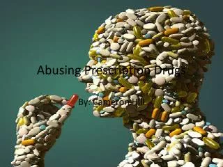 Abusing Prescription Drugs