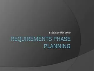 Requirements phase planning