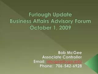 Furlough Update Business Affairs Advisory Forum October 1, 2009