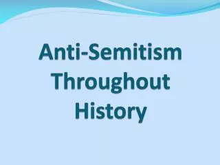 Anti-Semitism Throughout History