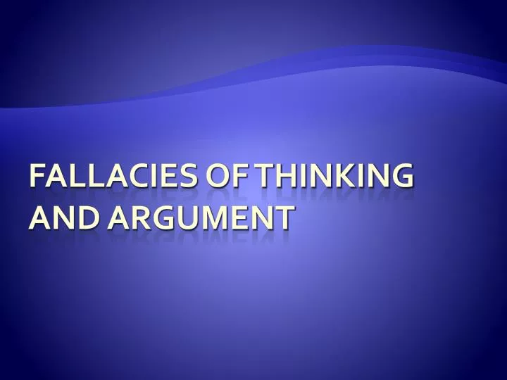 fallacies of thinking and argument