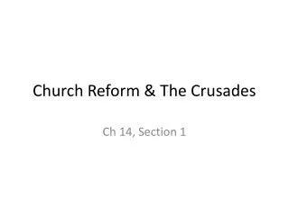 Church Reform &amp; The Crusades